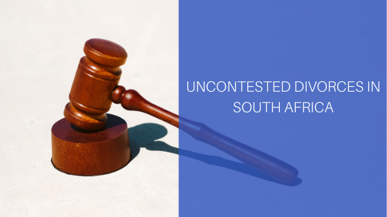 Uncontested Divorces in South Africa – All You Need to Know - Gunston  Strandvik Mlambo Attorneys